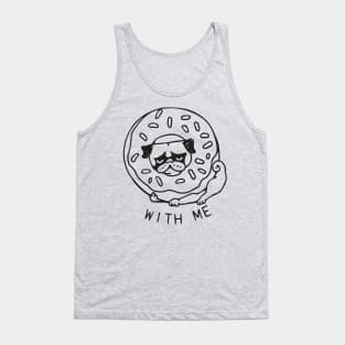 DONUT PUG WITH ME Tank Top